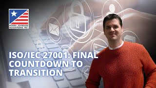 ISO/IEC 27001 - Final Countdown to Transition