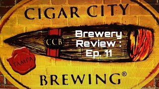 Brewery Review : Ep. 11 - Cigar City Brewing