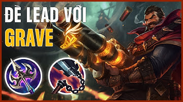 HƯỚNG DẪN ĐÈ LỢI THẾ VỚI GRAVE! - Hướng dẫn Grave rừng