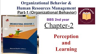 BBS 2nd year || OB & HRM || Notes of Chapter-2 “Perception and Learning” || 