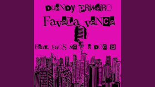 Favela Vence (feat. Kaos MC & Doc B) - Duendy Primeiro