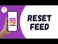 HOW TO RESET INSTAGRAM FEED ALGORITHM