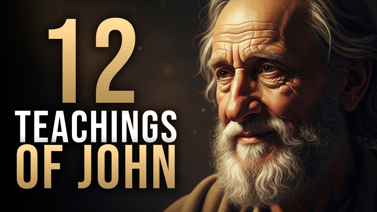 12 Teachings of John That Reveal the Heart of Christ
