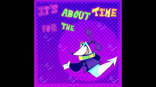 IT'S ABOUT TIME FOR THE - [DELTASWAP: Maldyne]