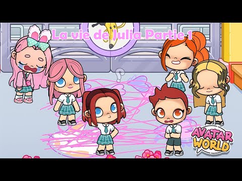 La vie de Julia Partie 1 I AVATAR WORLD