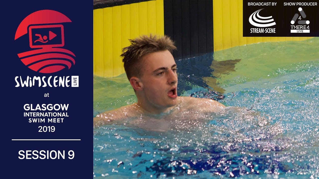 2019 Glasgow International Swim Meet Session 9 YouTube