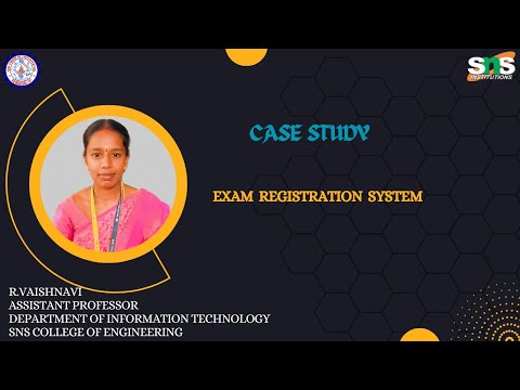 Case study Exam Registration I R.Vaishnavi, AP/IT I SNS INSTITUTIONS