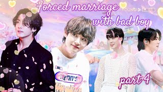 Forced marriage with bad boy ❤️ [ part 4] jungkook kiss, taekook yoonmin love story,#taepie