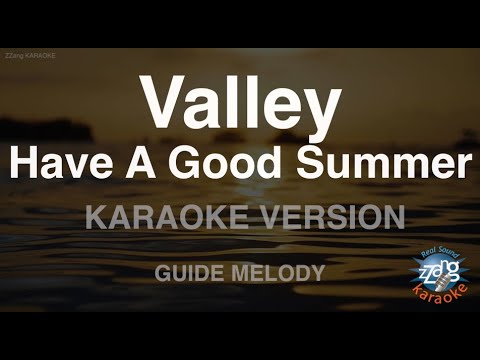 <strong>Valley</strong>-Have A Good <strong>Summer</strong> (Melody) (Karaoke Version)