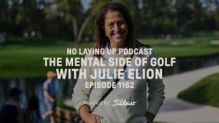 The Mental Side of Golf with Julie Elion | NLU Pod, Ep 1162