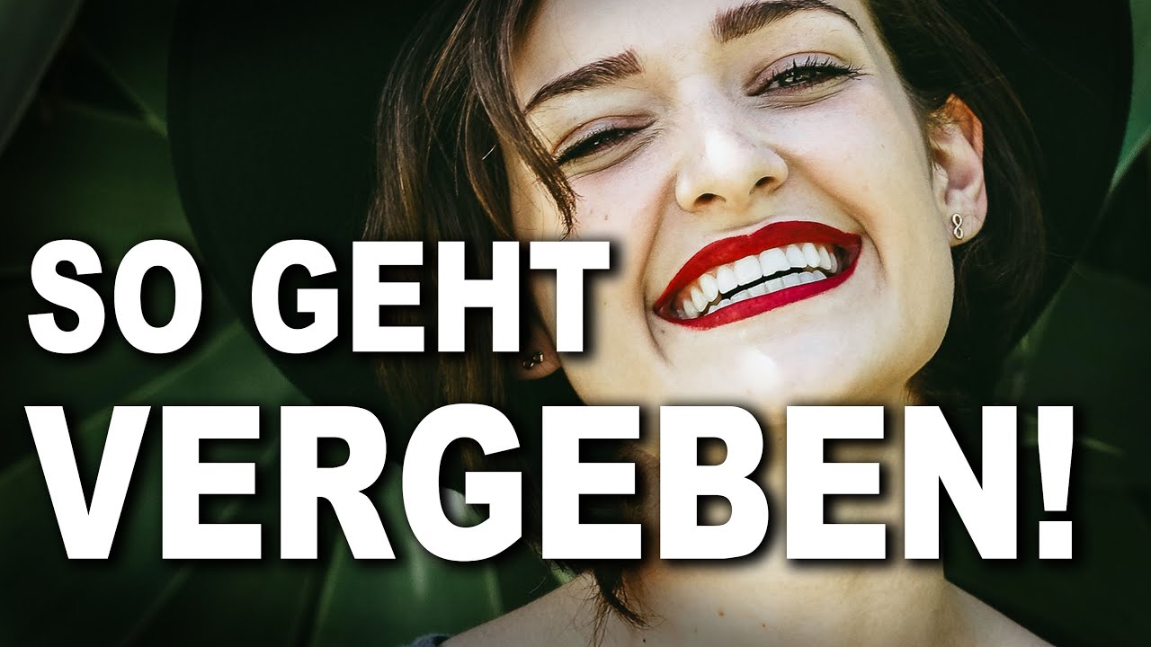 Wie Verführe Ich Eine Frau Die Vergeben Ist Sich und anderen vergeben! 💗 Verzeihen einfach erklärt! - YouTube