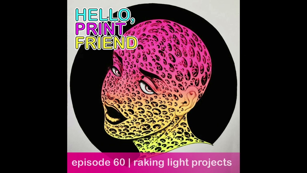 Episode 60: Andrew Fingerhut of Raking Light Projects | Hello, Print Friend