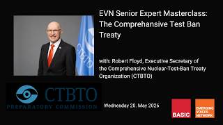 EVN Senior Expert Masterclass: Dr. Robert Floyd and the CTBTO