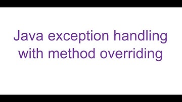 Java exception handling with Method Overriding