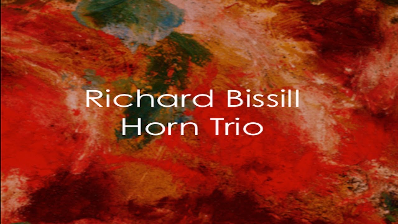 Richard Bissill - Horn Trio