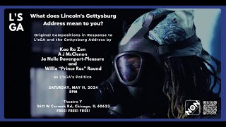 L’sGA: LINCOLN’S GETTYSBURG ADDRESS - Theater Y, Chicago