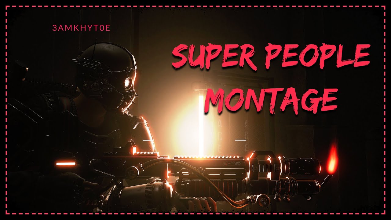 временно всё...  🌚 Super People Montage