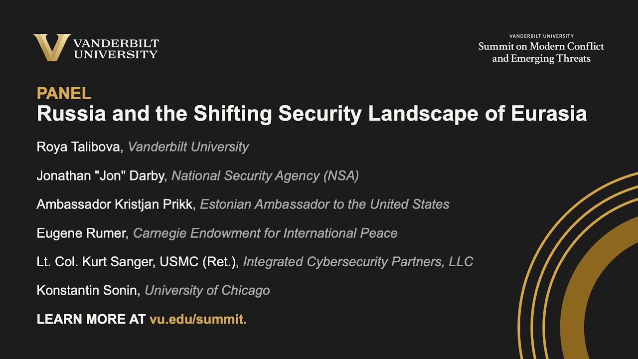 Vanderbilt Summit Session   Russia and the Shifting Security Landscape of Eurasia