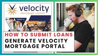 How to Submit a Loan | Velocity Loans | GenerateVelocity.com