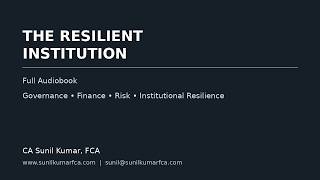 Full The Resilient Institution — Full Audiobook | CA Sunil Kumar, FCA Guide
