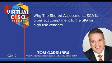 Why the Shared Assessments SCA is a perfect complement to the SIG for high risk vendorS