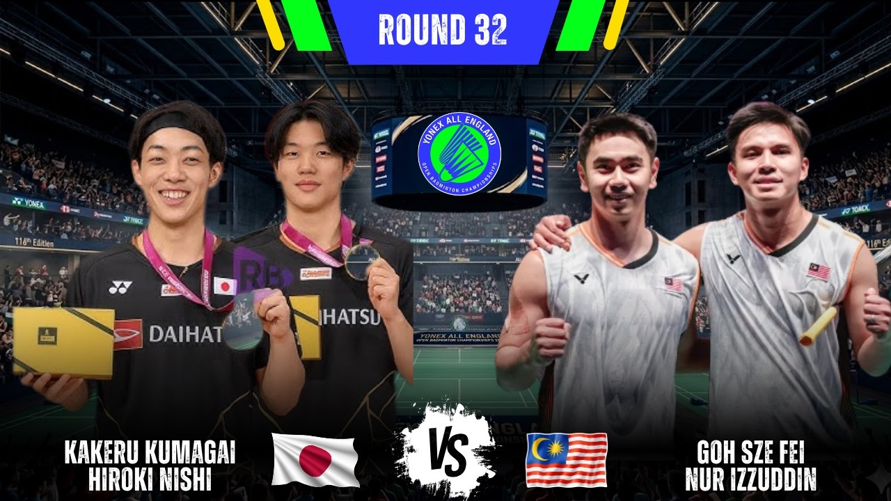 Kumagai/Nishi (JPN) vs GOH Sze Fei/Nur IZZUDDIN (MAS) | All England Open 2026 Badminton