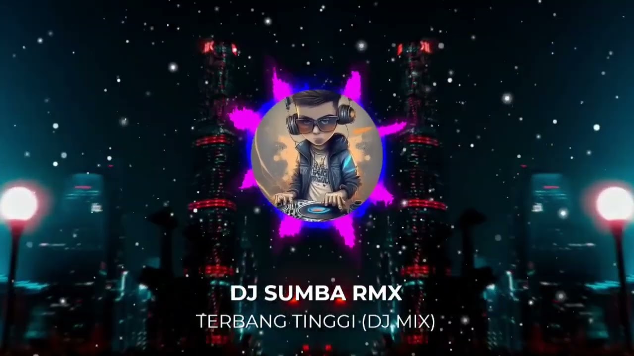 DJ SUMBA RMX II TERBANG TINGGI II 