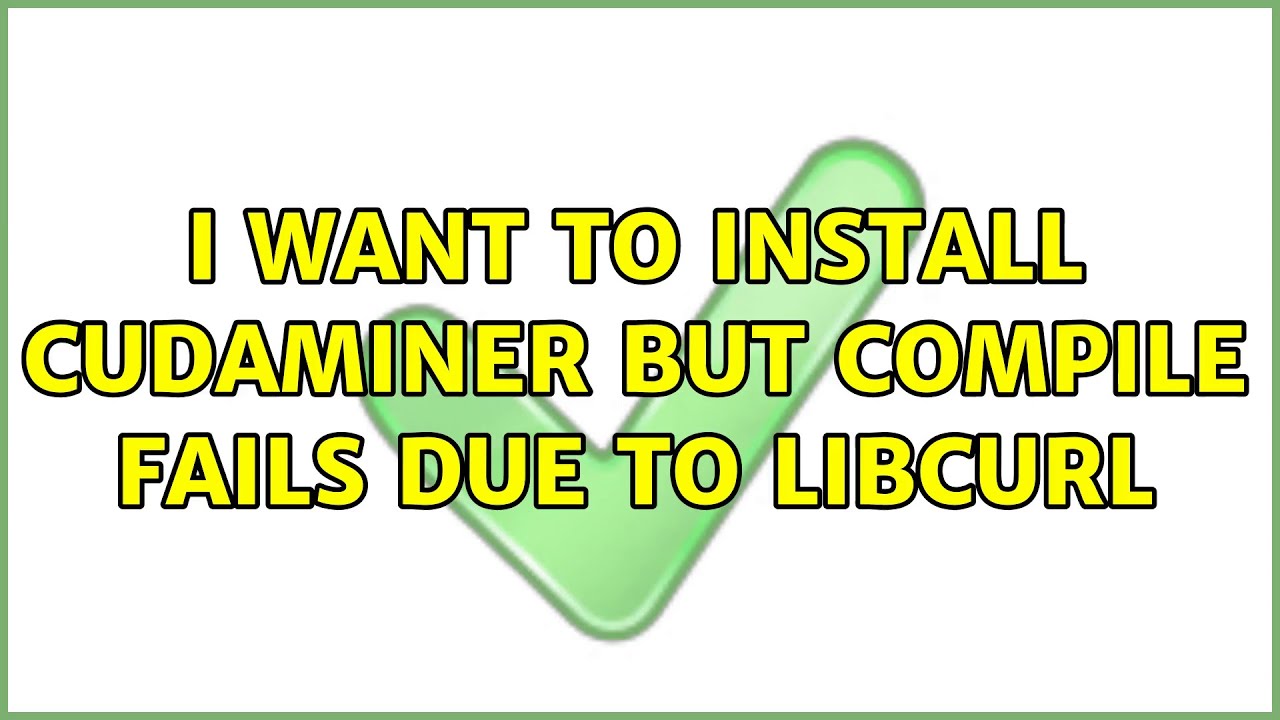ubuntu-i-want-to-install-cudaminer-but-compile-fails-due-to-libcurl