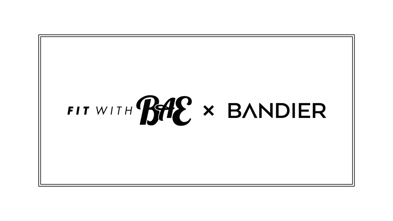 Fit With BAE × Bandier • 3-19-17