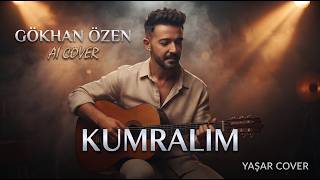 Gökhan Özen (Ai) - Kumralım Yaşar Cover