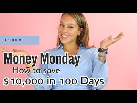 SAVE $10,000 in 100 DAYS! | MONEY MONDAY EPISODE 8