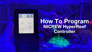How To Program the NICREW HyperReef Controller