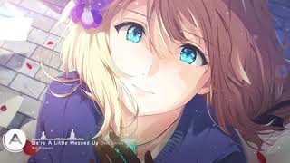 Nightcore _ Wildflowers feat. Emmi - We're A Little Messed Up
