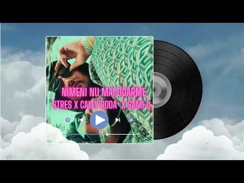 STRES ❌ Cally Roda ❌ SAMI G - Nimeni Nu Mai Doarme | Slowed