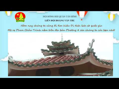 Chào cờ tuần 12: Nghi lễ Chào cờ - Hành trình đến với địa chỉ đỏ, di tích lịch sử: Mộ cụ Phan Châu Trinh - Phát thanh măng non: Quyền trẻ em.