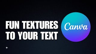 Create ANY Text Effect In Canva Using Magic Morph - Add Fun Textures To Your Text
