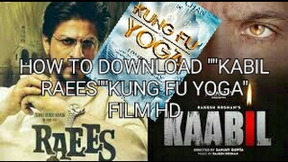 How to downlod kung fu yoga!!!!kabil and raees HD quality in android for FREE