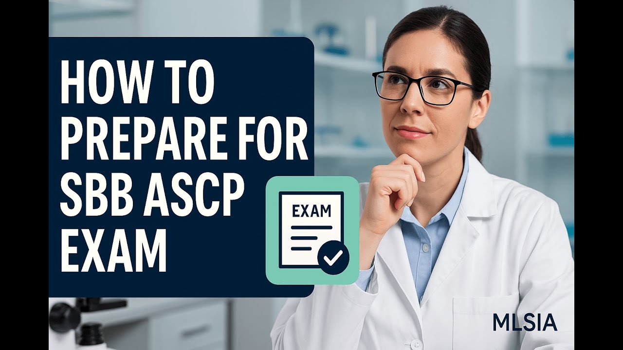 How to Prepare for SBB ASCP Exam: Essential Tips and Strategies