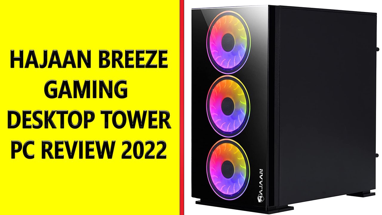 Hajaan Breeze Gaming Desktop Tower PC Review Intel Core i310100F