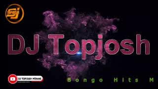 Bongo  Mix 2025 Billnass,Jux,D voice,Harmonize,Mbosso,Marioo,Phina,Wasafi ,DJ Topjosh Mtaani