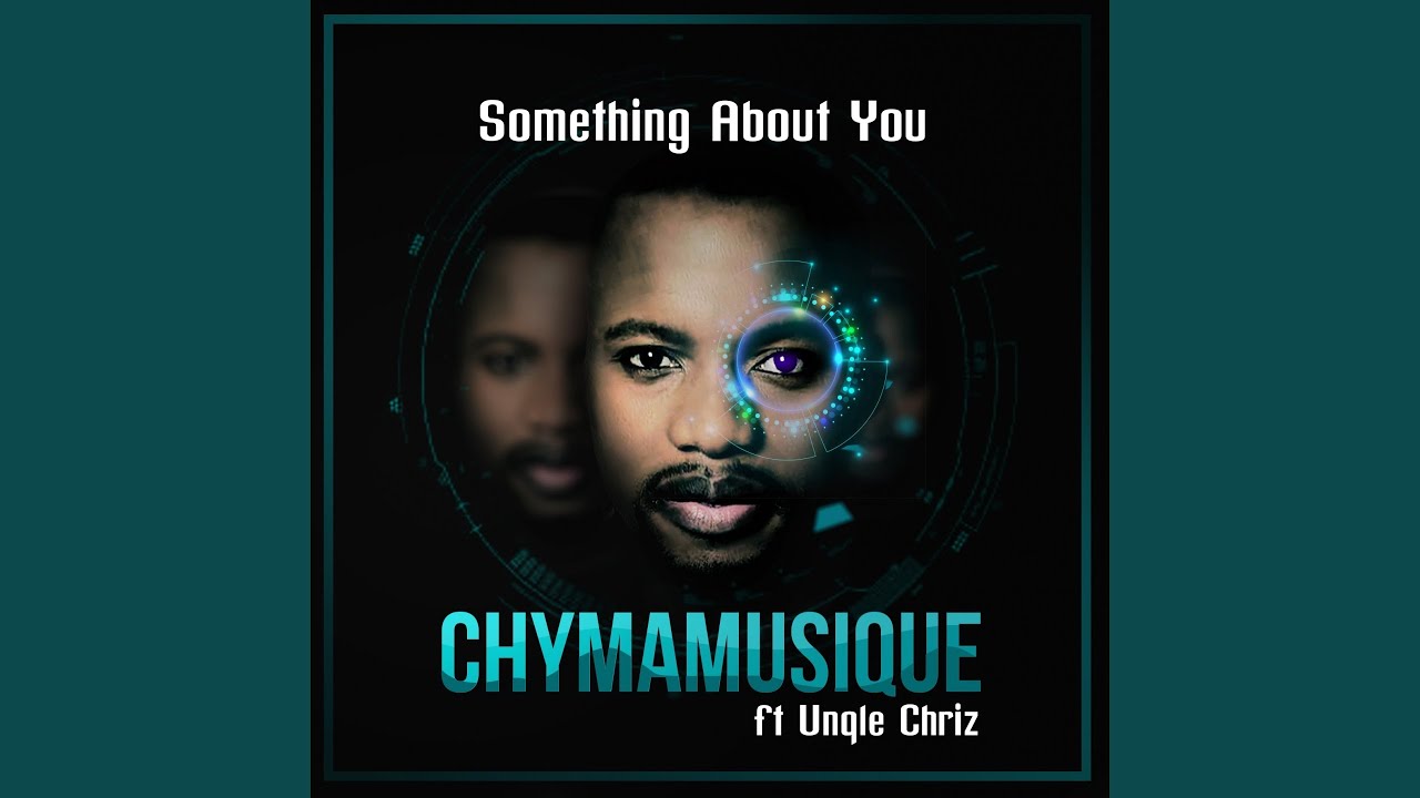 Something About You (feat. Unqle Chriz) (Radio Edit)