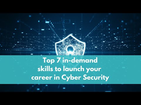 Top 7 skills you must acquire before applying for your first job in Cyber Security