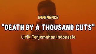 Imminence  Death By A Thousand Cuts  Lirik Terjemahan Indonesia