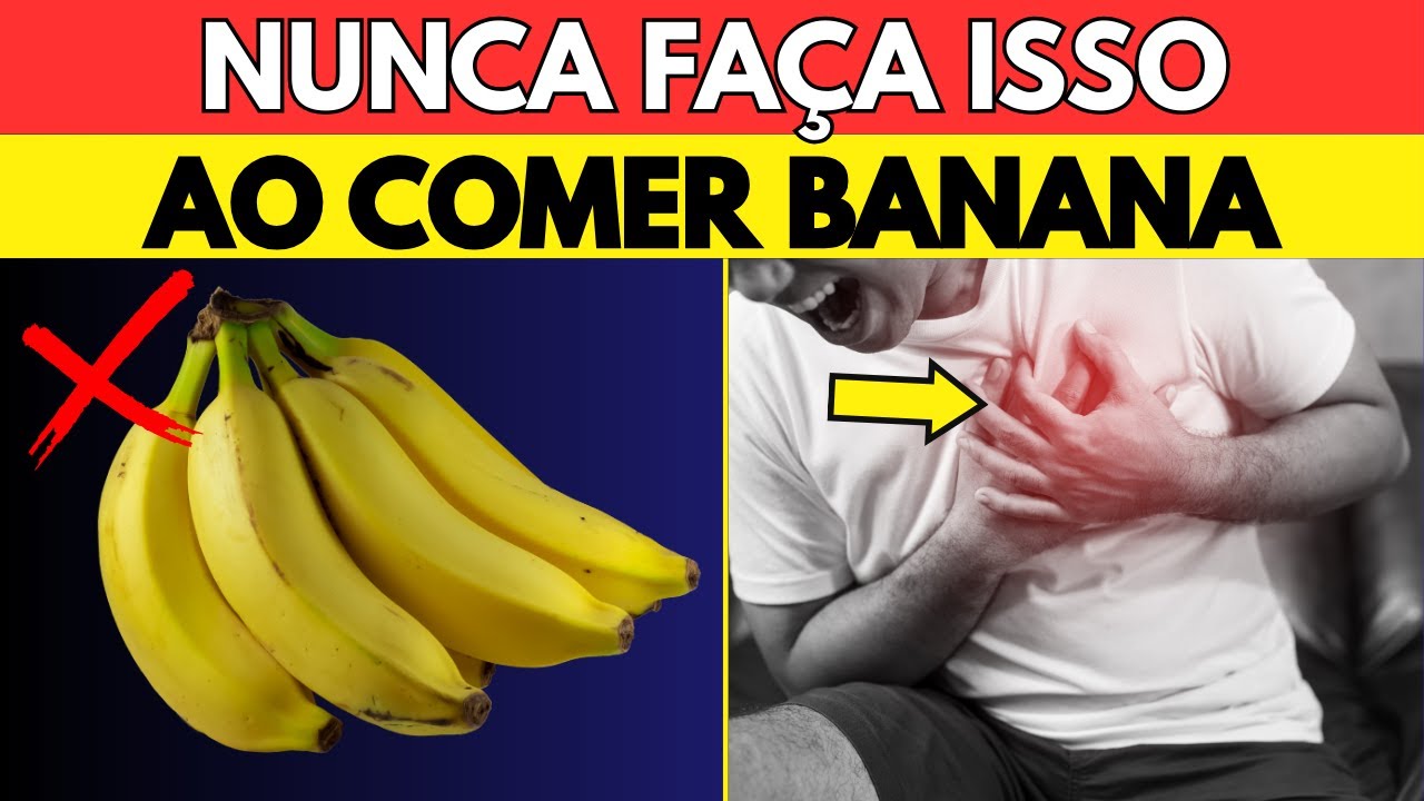 🚨 Os 7 Erros ao Comer Banana – Quando a Banana Faz Mal Para Sua Saúde ...