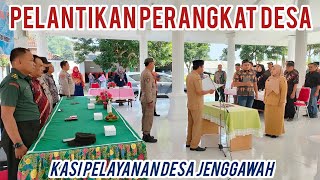 PELANTIKAN DAN PENGAMBILAN SUMPAH JABATAN PERANGKAT DESA KASI PELAYANAN - DESA JENGGAWAH
