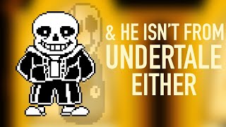 Sans is NOT from Deltarune