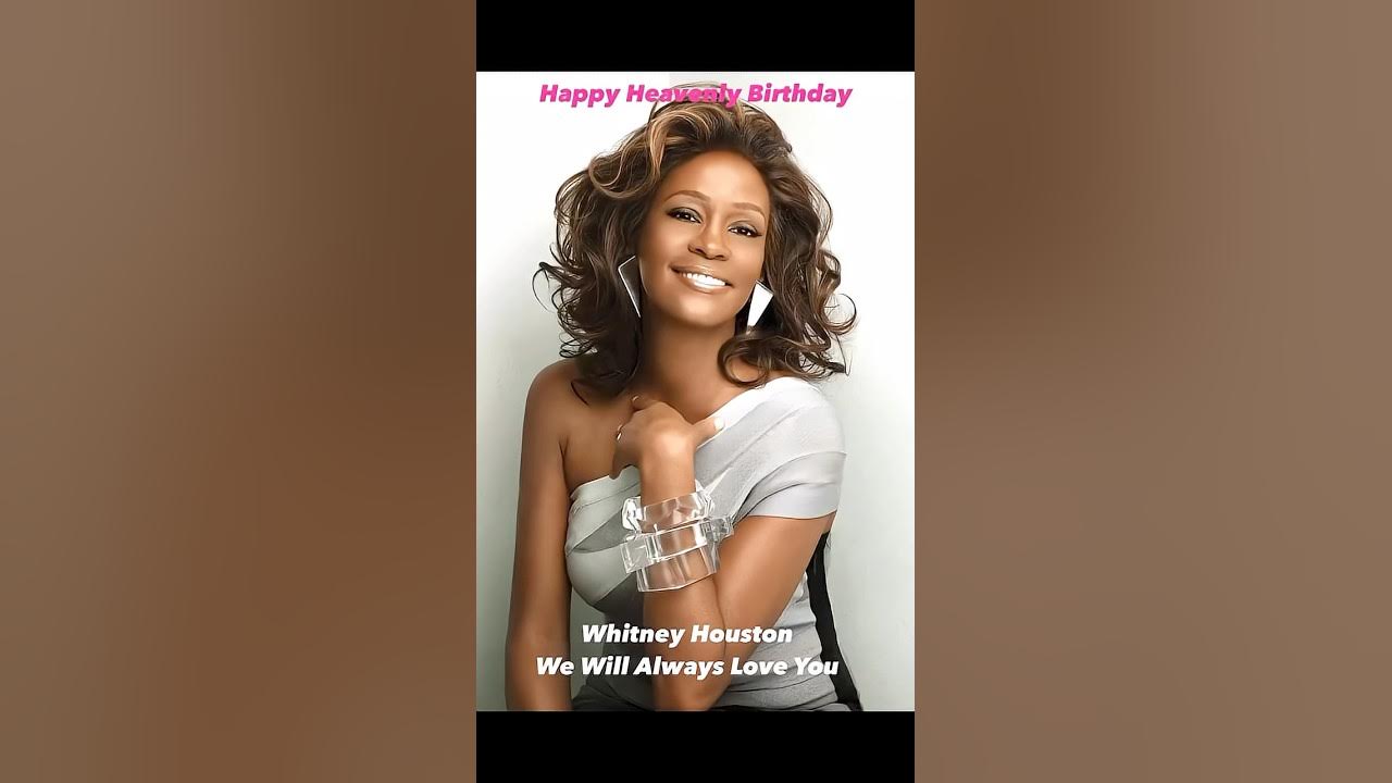 Happy Heavenly Birthday | Whitney Houston #whitney #whitneyhoustonsongs #happybirthday Happy Heavenly Birthday | Whitney Houston #whitney #whitneyhoustonsongs #happybirthday