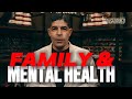 Why Family Mental Health Matters For You!