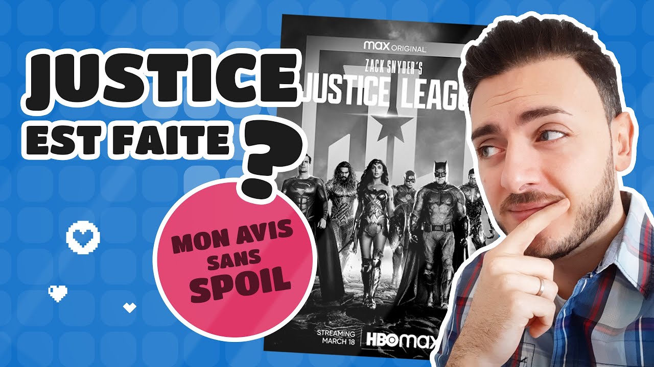 Je vous donne mon avis sur la Snyder's Cut de Justice League !