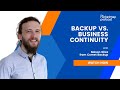 Backup vs. Business Continuity
